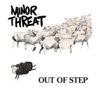 Minor Threat - Out of Step-MLP [Import]
