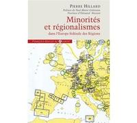 Minorités et régionalismes dans l'Europe fédérale des Régions Pierre Hillard (Auteur), Paul-Marie Couteaux (Préface)
