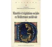 MINORITES ET REGULATIONS SOCIALES EN MEDITERRANEE MEDIEVALE
