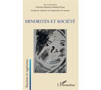 Minorités et société Florence Binard (Auteur), Michel Prum (Auteur)