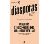 Minorités ethnico-religieuses dans l'Italie moderne: Installations et agentivité (XVIe-XVIIIe siècle)