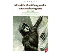 Minorités, identités régionales et nationales en guerre: (1914-1918)