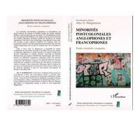 Minorités postcoloniales anglophones et francophones Etudes culturelles comparées - Alec Gordon Hargreaves - L'harmattan - broché - Etude