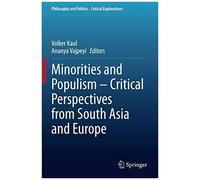 Minorities And Populism - Critical Perspectives From South Asia And Europe