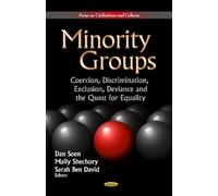 Minority Groups: Coercion, Discrimination, Exclusion, Deviance and the Quest for Equality