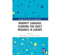 Minority Language Learning for Adult Migrants in Europe