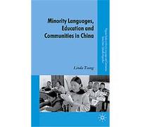 Minority Languages, Education and Communities in China, Palgrave Studies in Minority Languages And Communities Linda Tsung (Auteur)