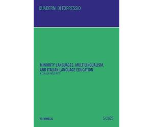 Minority languages, multilingualism, and Italian language education. Ediz. bilingue (Vol. 5)
