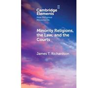 Minority Religions, the Law, and the Courts: Cases and Consequences