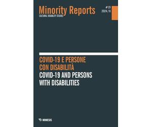Minority Reports. Cultural disability studies. Ediz. bilingue. Covid-19 e persone con disabilità (2024) (Vol. 19)