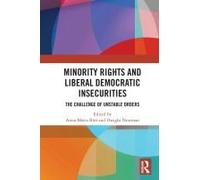 Minority Rights And Liberal Democratic Insecurities