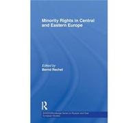 Minority Rights in Central and Eastern Europe by Bernd Rechel Bernd Rechel (Auteur)