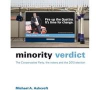 Minority Verdict: The Conservative Party, the voters and the 2010 election Michael Ashcroft (Auteur)