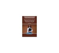 Minority Women In K-12 Education Leadership