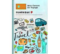 Minorque Carnet de Voyage: Journal de bord avec guide pour enfants. Livre de suivis des enregistrements pour l'écriture, dessiner, faire part de la gratitude. Souvenirs d'activités vacances