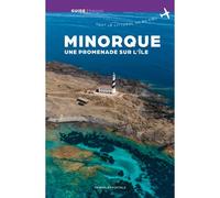 Minorque, Une Promenade Sur L'Île Une promenade sur l'île, Edition 2018 - Joan Montserrat - Triangle Postals - broché - Guide