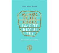 Minos et les Grecs La cité revisitée - Henri Van Effenterre - De La Sorbonne Editions - broché - Etude
