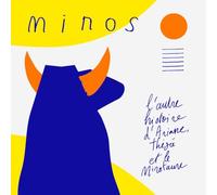 Minos: L'autre histoire d'Ariane, Thésée et le Minotaure
