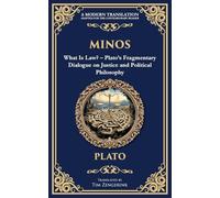 Minos: What Is Law? - Plato's Fragmentary Dialogue on Justice and Political Philosophy