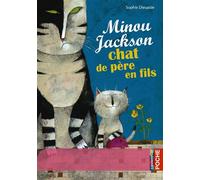 Minou Jackson chat de père en fils - Sophie Dieuaide - Casterman - Poche - Roman junior dès 9 ans