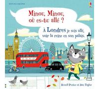 Minou, Minou, où es-tu allé ? A Londres je suis allé, voir la reine en son palais