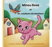 Minou Rose et les couleurs du bonheur