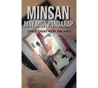 Minsan May Mga Pangarap: (Once There Were Dreams)