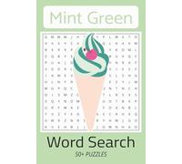 Mint Green Word Search Puzzle Book: Refresh Your Mind, One Word at a Time | 50+ puzzles, 6x9 inches, 110 pages