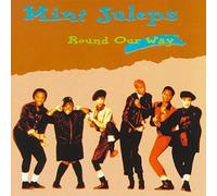 Mint Juleps - Round Our Way