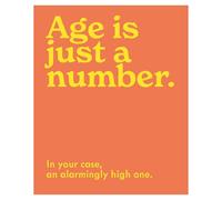 Mint Publishing Carte d'anniversaire amusante pour homme et femme - Blague d'âge grossier - « Age is just a number - alarmingly high » - Finition en relief - Carte d'anniversaire hilarante