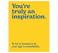 Mint Publishing Carte d'anniversaire amusante pour homme et femme - Blague d'âge grossier - « To be so immature at your age is remarkable » - Finition en relief - Carte d'anniversaire hilarante