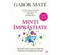 Minti imprastiate - Gabor Mate, Editie in limba romana