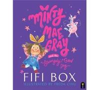 Minty Mae Gray and the Strangely Good Day by Fifi Box Fifi Box (Auteur)
