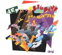 Mintzer, Bob - Art of The Big Band