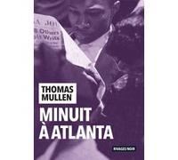 Minuit à Atlanta Thomas Mullen (Auteur), Pierre Bondil (Traduction)