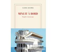 Laura Alcoba – Minuit à bord – Enquête romanesque – Broché