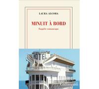 Minuit à bord Enquête romanesque - Laura Alcoba - Gallimard - broché - Roman