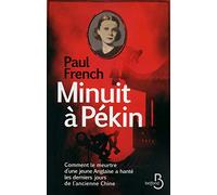 Minuit à Pékin: Comment le meurtre d'une jeune Anglaise a hanté les derniers jours de l'ancienne Chine