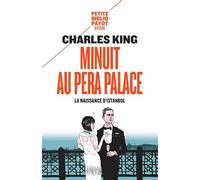 Minuit au Pera Palace: La naissance d'Istanbul