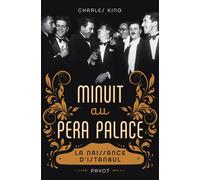 Minuit au Pera Palace: La naissance d'Istanbul