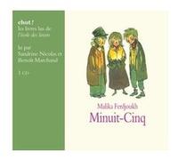 Minuit cinq livre lu Malika Ferdjoukh (Auteur), Sandra Nicolas (Contributions), Benoit Marchand (Contributions)
