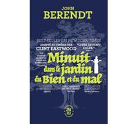 Minuit dans le jardin du bien et du mal: Savannah, Géorgie, chronique d'une ville