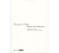 Minuit Dans L'histoire - Commentaires Des Thèses De Walter Benjamin "Sur Le Concept D'histoire