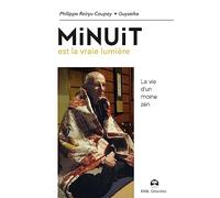 Minuit est la vraie lumière: La vie d'un moine zen