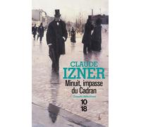 Minuit, impasse du cadran - Claude Izner - 10/18 - Poche - Roman