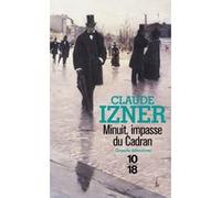 Minuit, impasse du cadran Claude Izner (Auteur)
