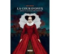 Minuit jamais ne vienne: LA COUR D'ONYX TOME 1
