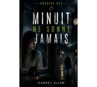 Minuit ne sonne jamais: ARCHIVE 013