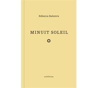 Minuit Soleil - Rébecca BALESTRA - Art et Fiction - broché - Poésie