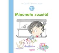Minunata suzeta! - Flore Brunelet, Madeleine Brunelet, Nemi, Editie in limba romana